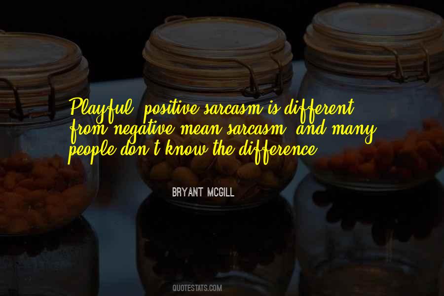 Positive Difference Quotes #91443