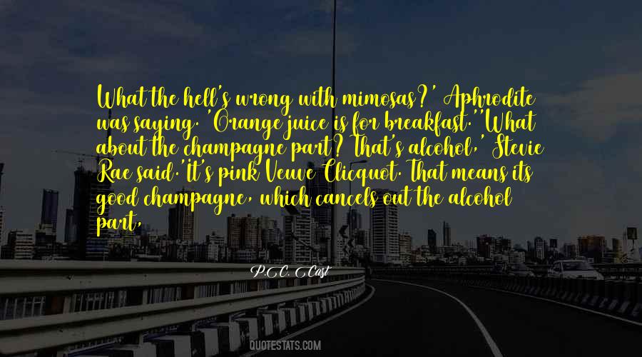 Champagne For Breakfast Quotes #146415