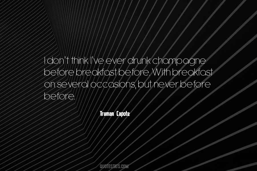 Champagne For Breakfast Quotes #1705356