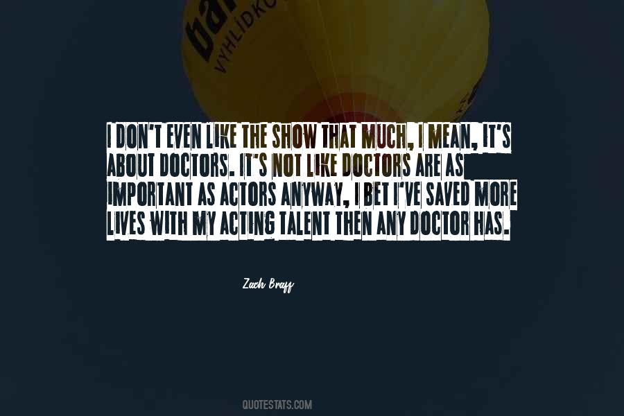Lives Are More Important Quotes #1869672