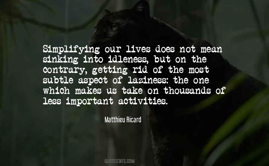 Lives Are More Important Quotes #70112