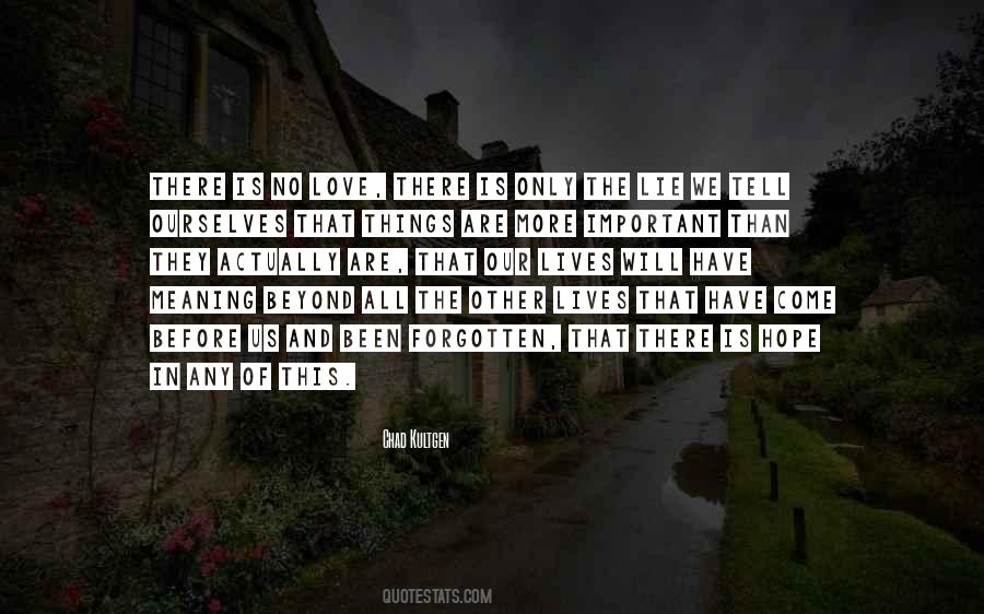 Lives Are More Important Quotes #855286