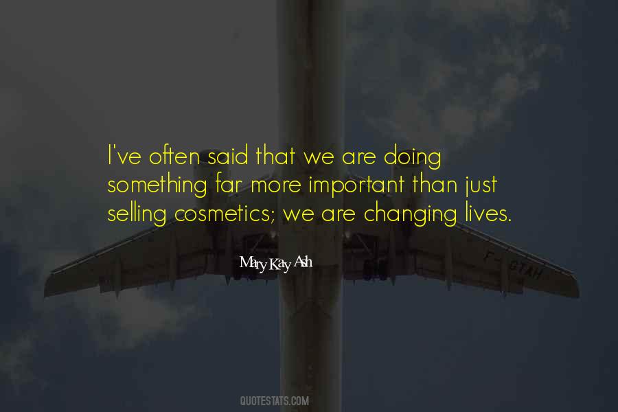 Lives Are More Important Quotes #897317