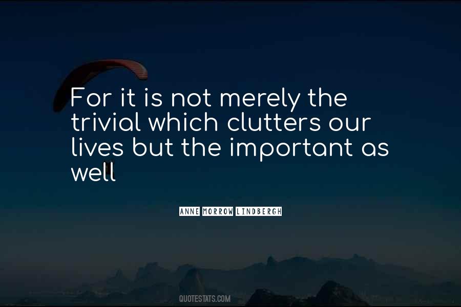 Lives Are More Important Quotes #9986