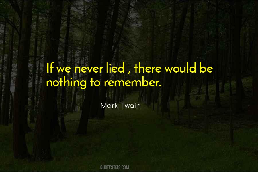 Remember Nothing Quotes #42534