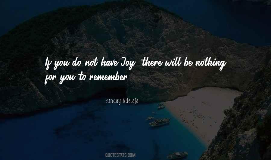 Remember Nothing Quotes #930197