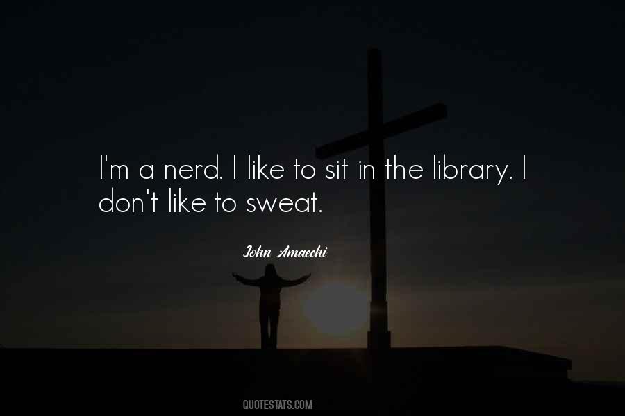 Quotes About A Nerd #1571303