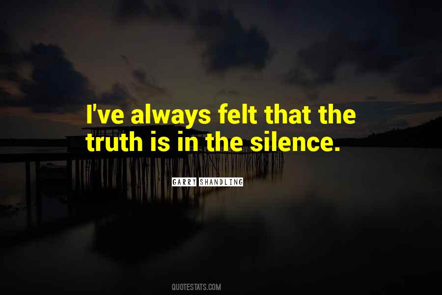 Silence Truth Quotes #588201