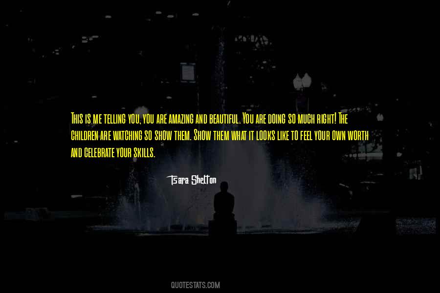 Show Your Worth Quotes #1362845