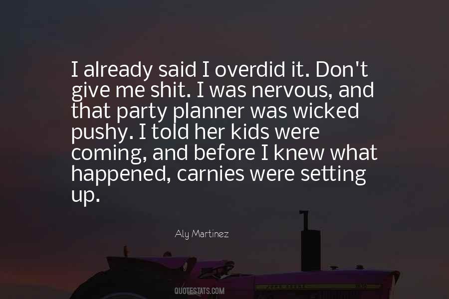 I Knew It Was Coming Quotes #1429001