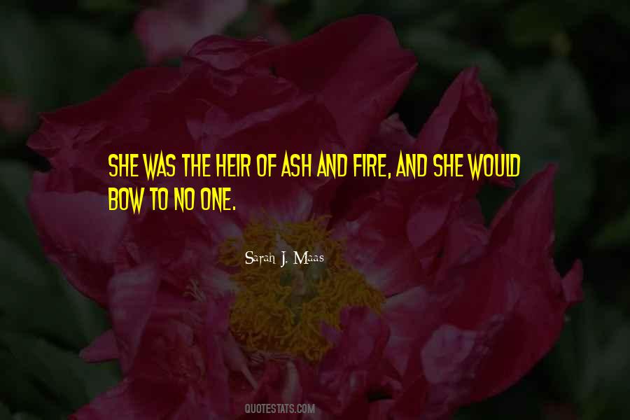 Heir Of Ash And Fire Quotes #1435854