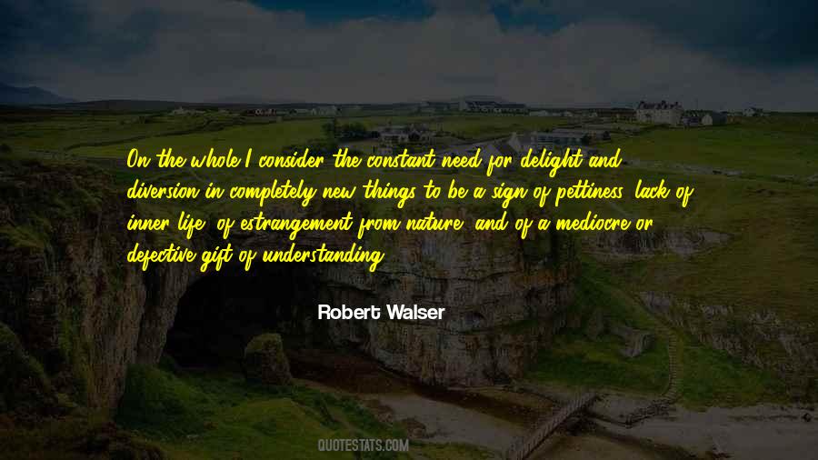 Mediocre Things In Life Quotes #1697022