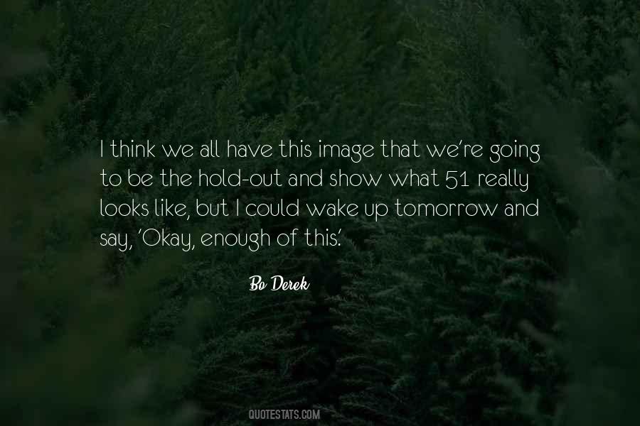 I Wake Up Like This Quotes #1800147