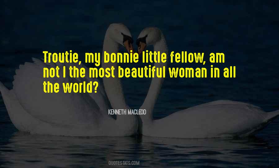 Beautiful Woman In The World Quotes #1414628