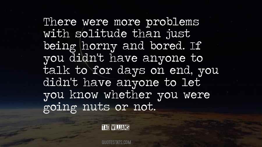 Just Bored Quotes #378416