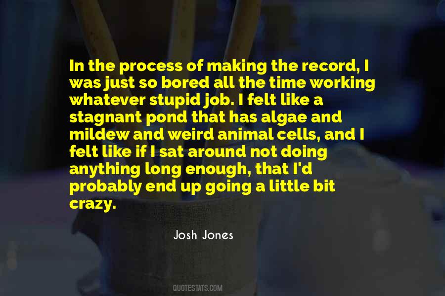 Just Bored Quotes #726453