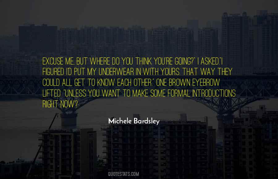 Want To Get To Know You Quotes #1083855