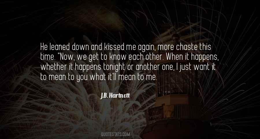 Want To Get To Know You Quotes #1423754