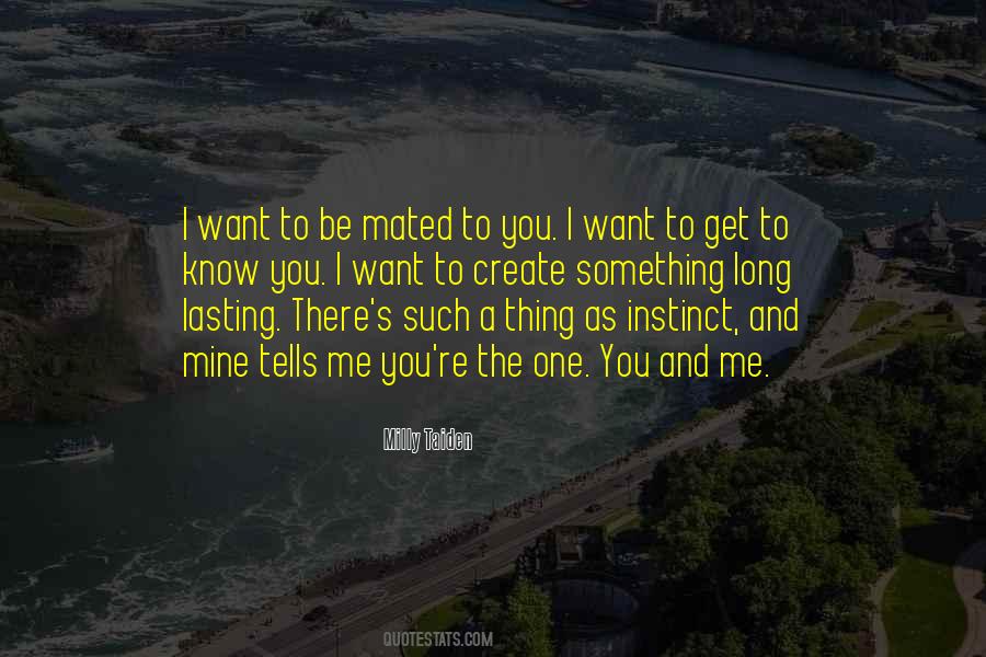 Want To Get To Know You Quotes #253329