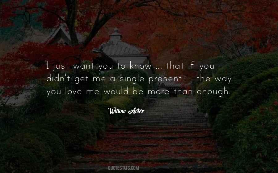 Want To Get To Know You Quotes #791830