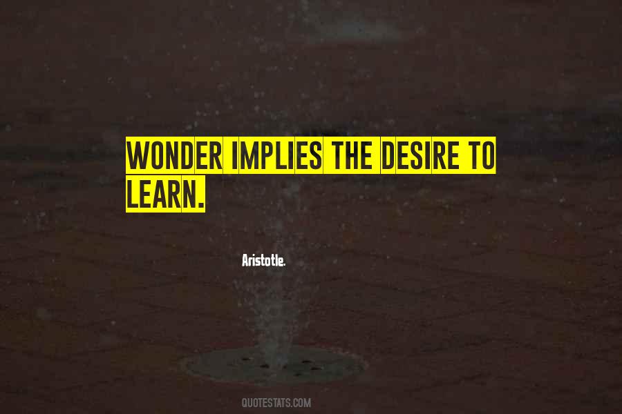 Curiosity To Learn Quotes #441472