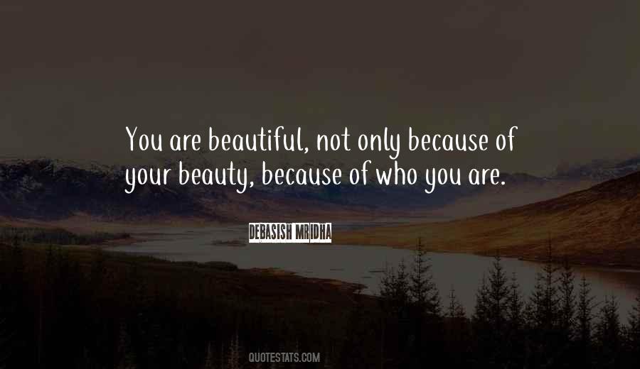 Because Of Who You Are Quotes #1260140