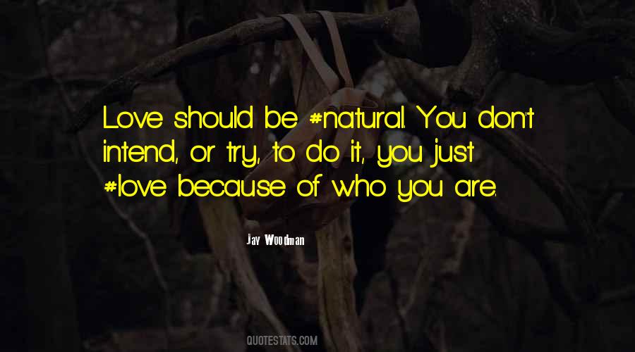 Because Of Who You Are Quotes #1437693
