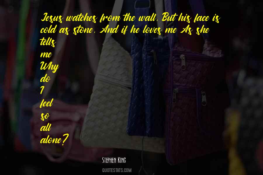 Feel All Alone Quotes #1260162