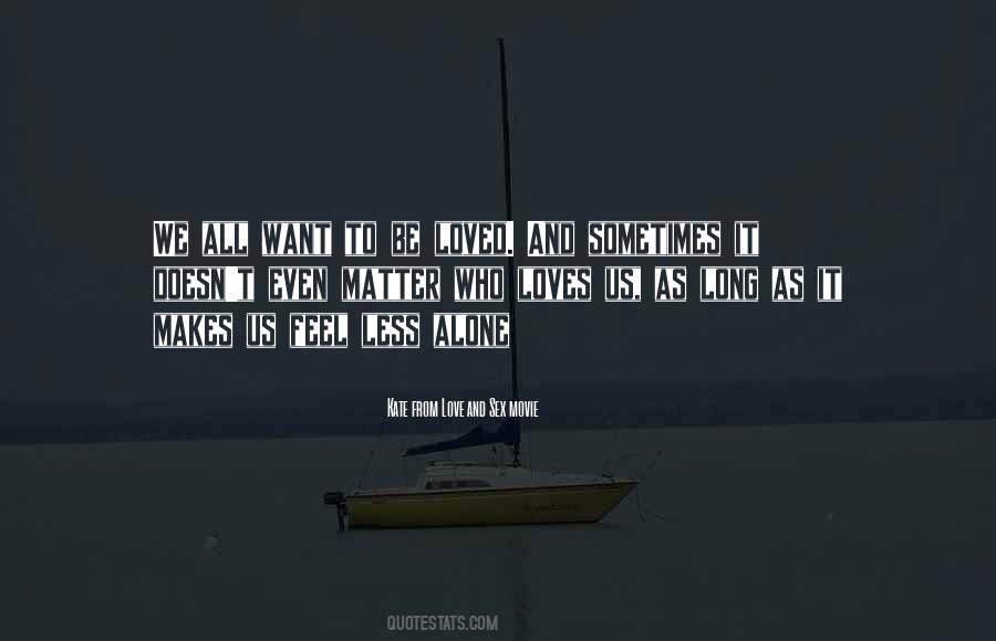 Feel All Alone Quotes #1484813