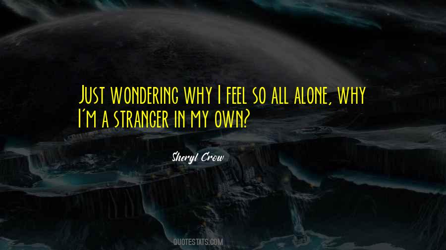 Feel All Alone Quotes #1821352