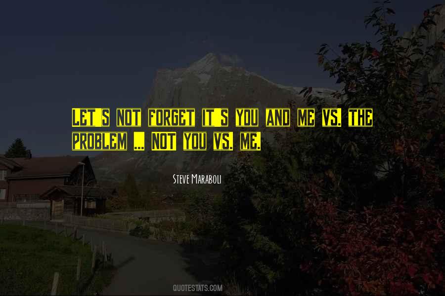 Forget The Problem Quotes #414451