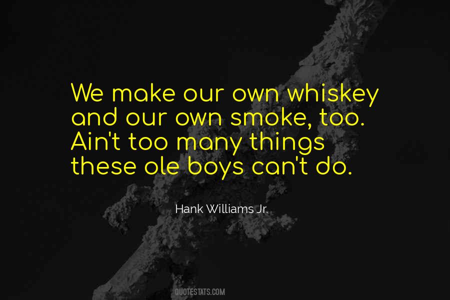 Whiskey Whiskey Quotes #1576185