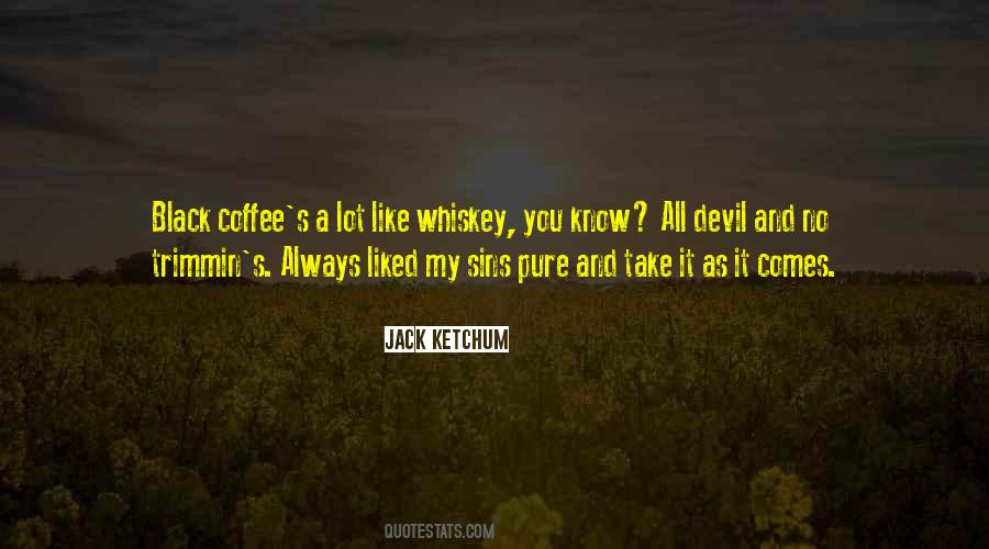 Whiskey Whiskey Quotes #1583063