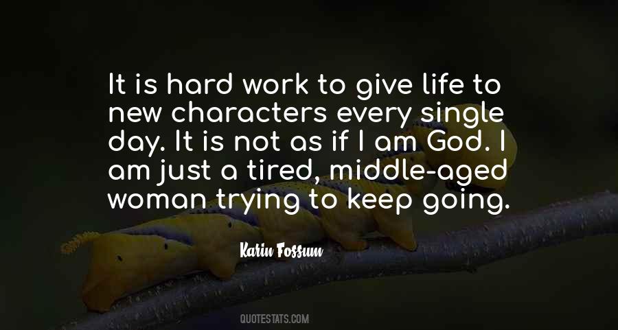 Life Is Hard Work Quotes #637638