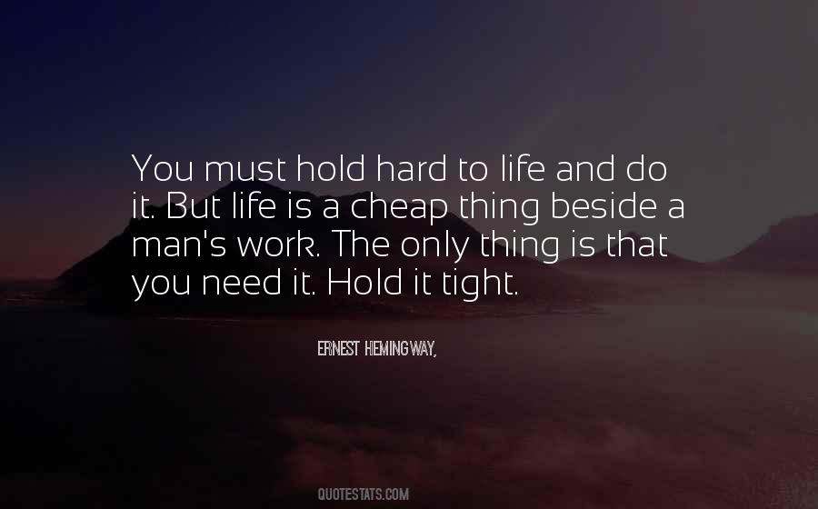Life Is Hard Work Quotes #663378