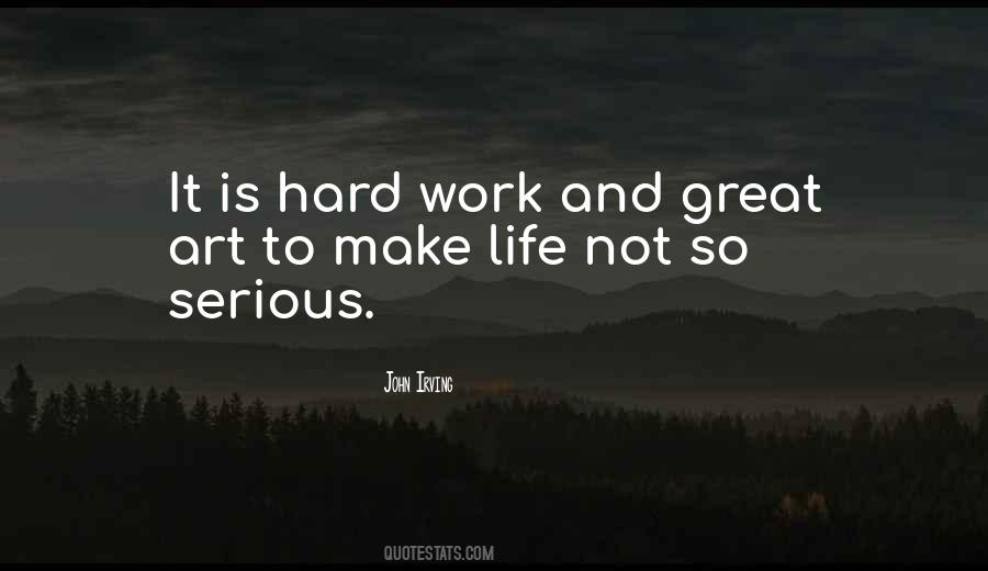 Life Is Hard Work Quotes #754482