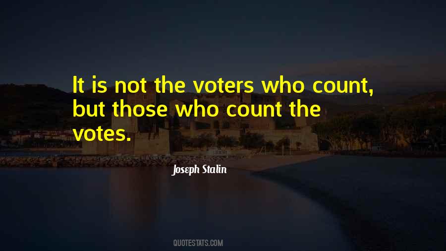 Count The Votes Quotes #1352694