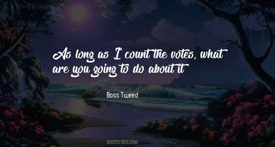 Count The Votes Quotes #832109