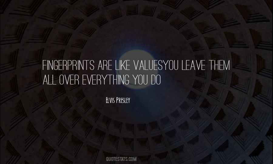 Values Are Like Fingerprints Quotes #1623209
