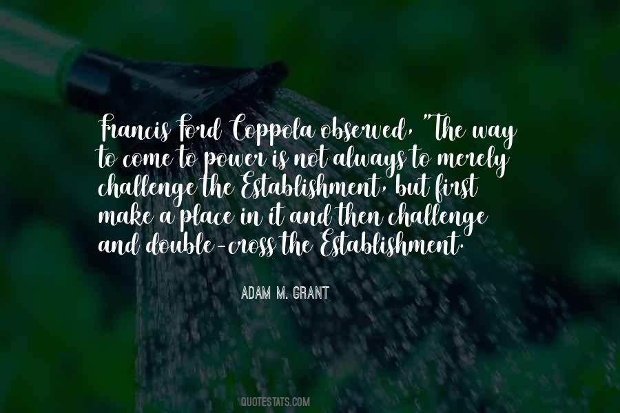 Ford Coppola Quotes #1325480