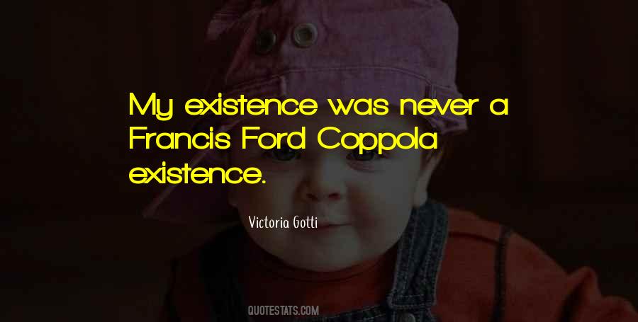 Ford Coppola Quotes #768519