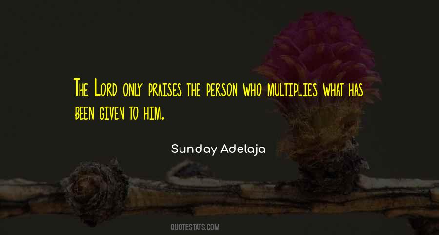 Praises To The Lord Quotes #1489122
