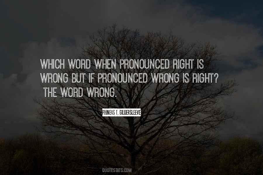 Wrong Is Right Quotes #1578128