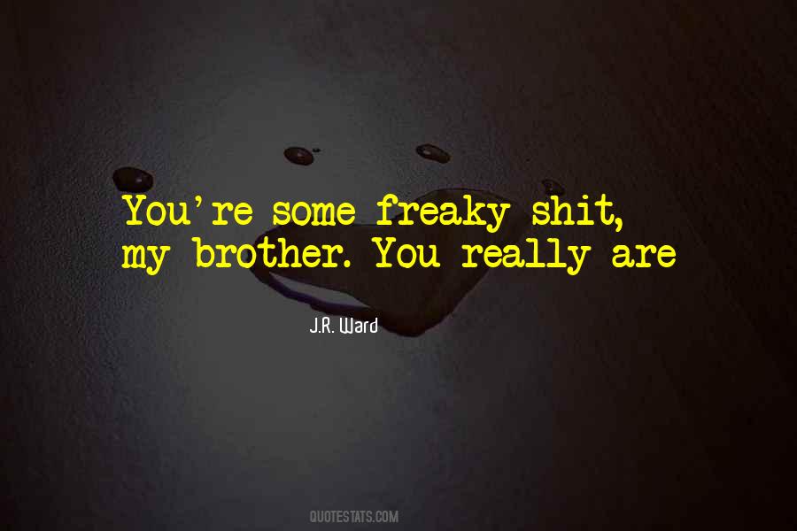 Very Freaky Quotes #107232