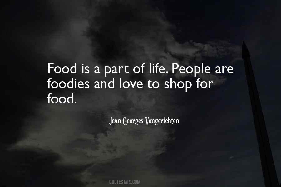 Food Love Life Quotes #1193979