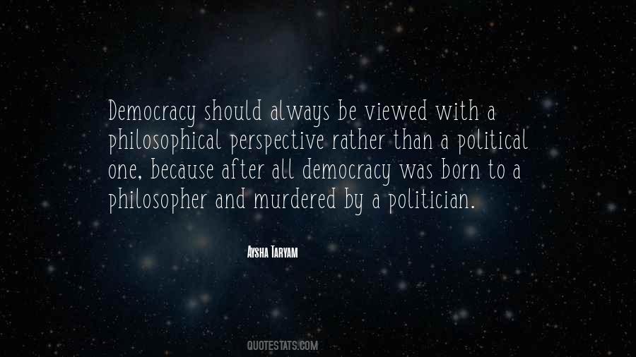 Philosophy Politics Quotes #1415989