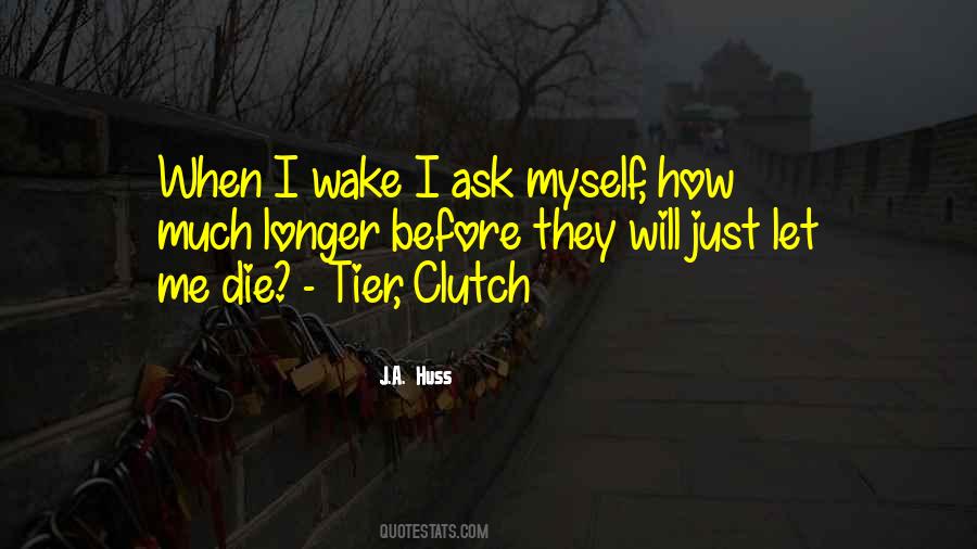 When Will I Die Quotes #1739307