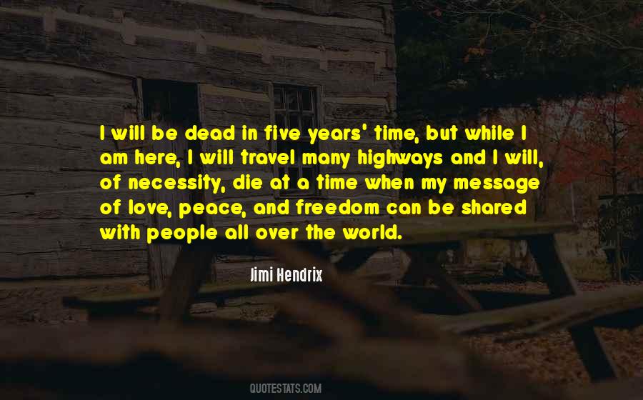 When Will I Die Quotes #540753