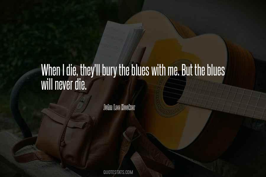 When Will I Die Quotes #820880