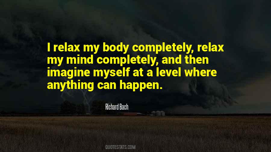 Relax My Mind Quotes #1751599